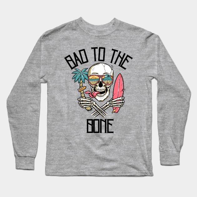 Bad to the Bone Long Sleeve T-Shirt by BandaraxStore